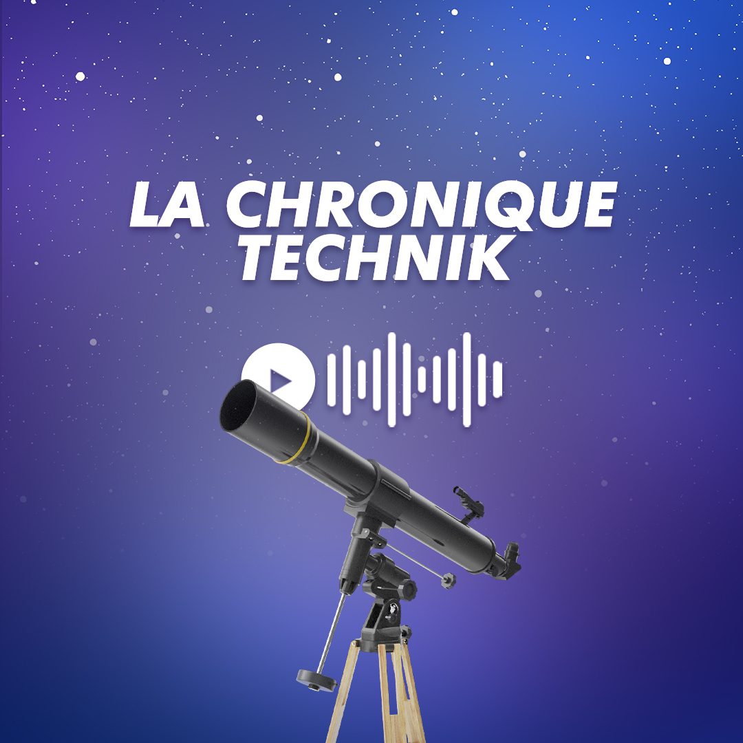 La Chronique Technik 